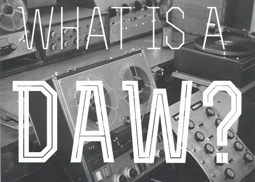 What is a DAW